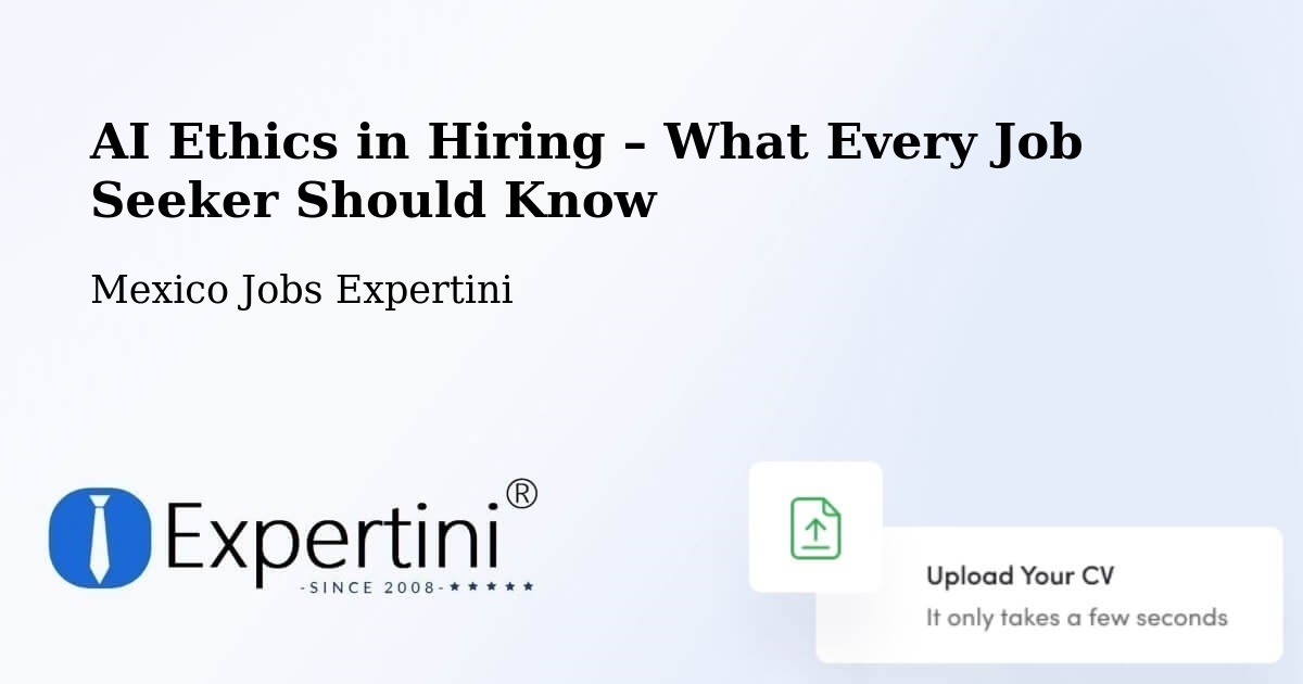 AI Ethics in Recruitment & Hiring – Soltepec - Soltepec, Mexico Jobs Expertini