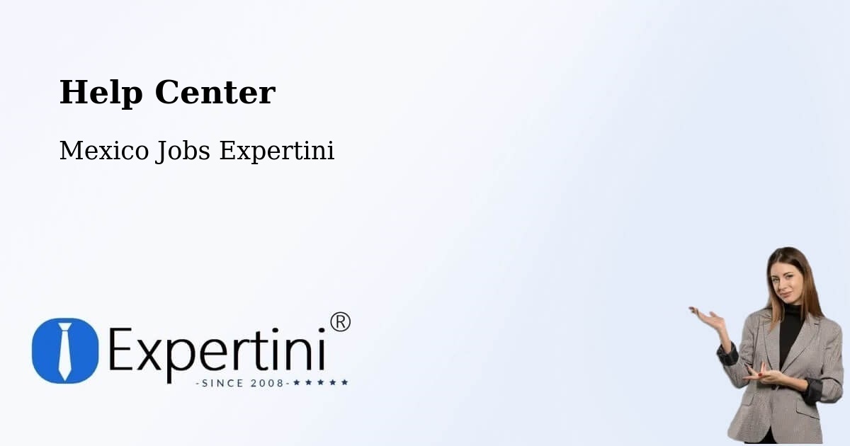 Help Center – Soltepec - Mexico Jobs Expertini