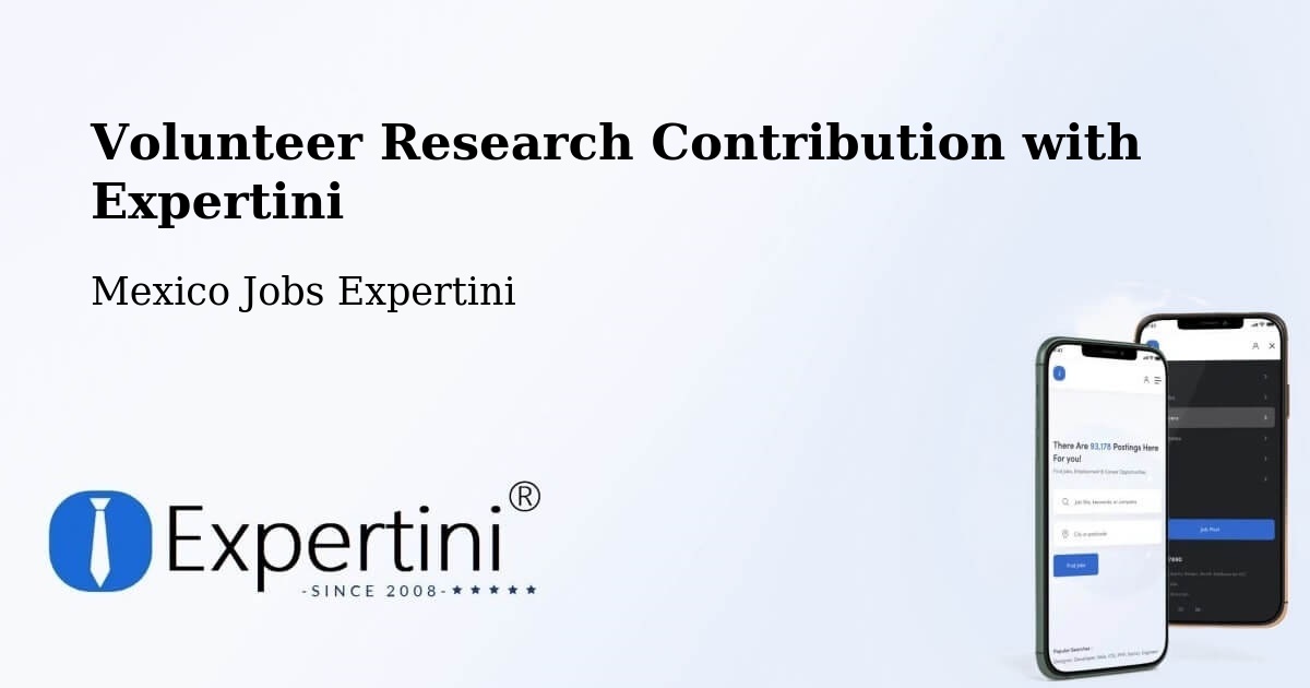 Volunteer Research Contribution Program – Soltepec - Mexico Jobs Expertini